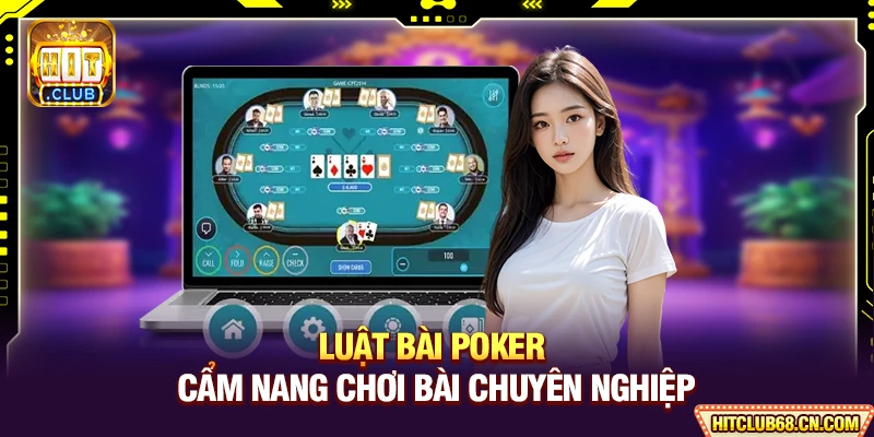 Luật Bài Poker - Cẩm Nang Chơi Bài Chuyên Nghiệp 5 Luật Bài Poker - Cẩm Nang Chơi Bài Chuyên Nghiệp