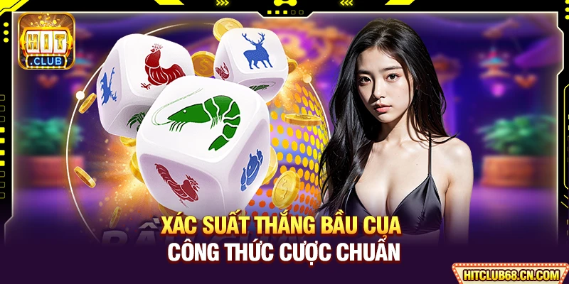 Xác Suất Thắng Bầu Cua - Mẹo Tính Công Thức Cá Cược Cực Chuẩn 3 Xác Suất Thắng Bầu Cua - Công Thức Cược Chuẩn