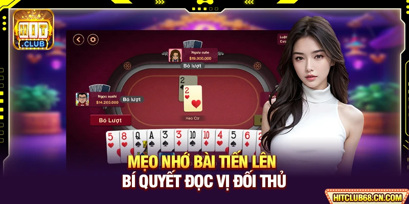 Mẹo Nhớ Bài Tiến Lên - Bí Quyết Đọc Vị Đối Thủ Tuyệt Đối 7 Mẹo Nhớ Bài Tiến Lên - Bí Quyết Đọc Vị Đối Thủ